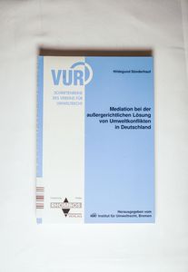 Mediation bei der aussergerichtlichen Lösung von Umweltkonflikten in Deutschland