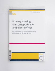 Primary nursing : ein Konzept für die ... Primary nursing : ein Konzept für die ...