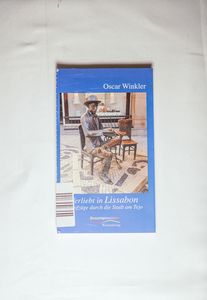 Verliebt in Lissabon: Streifzüge durch die Stadt am Tejo - Winkler, Oscar
