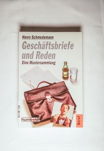 Geschäftsbriefe und Reden: Eine Mustersammlung - Schmedemann, Henry