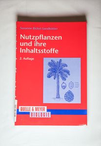 Nutzpflanzen und ihre Inhaltsstoffe - Bickel-Sandkötter, Susanne