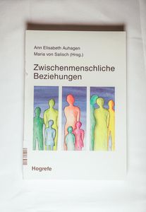 Zwischenmenschliche Beziehungen hrsg. von Ann Elisabeth Auhagen und Maria von Salisch - Ann Elisabeth Auhagen