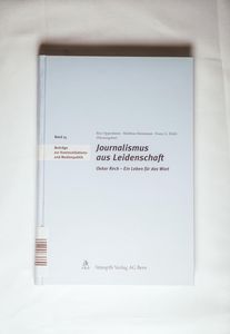 Journalismus aus Leidenschaft - Oskar Reck - Ein Leben für das Wort (ohne CDs)