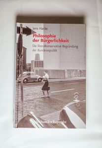 Philosophie der Bürgerlichkeit - Hacke, Jens Alexander