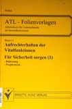 ATL-Folienvorlagen 11. Für Sicherheit sorgen 1