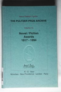 Novel / Fiction Awards 1917-1994 - Heinz-D. Fischer Novel / Fiction Awards 1917-1994 - Heinz-D. Fischer