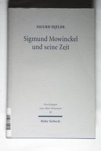 Sigmund Mowinckel und seine Zeit (Band 50) Sigmund Mowinckel und seine Zeit (Band 50)