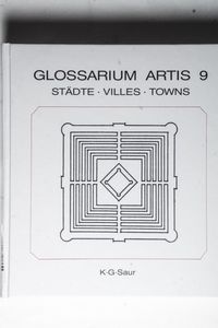 Glossarium Artis / Städte Stadtpläne, Plätze, Strassen, Brücken. Systematisches Fachwörterbuch