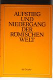 Aufstieg und Niedergang der römischen Welt (ANRW) /Rise and Decline of the Roman World. Part 2/Vol. 36/5