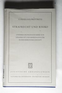 Strafrecht und Risiko Strafrecht und Risiko
