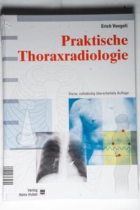 Praktische Thoraxradiologie Voegeli, Erich - Praktische Thoraxradiologie Voegeli, Erich