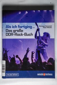 Als ich fortging... - Hentschel, Christian; Matzke, Peter Als ich fortging... - Hentschel, Christian; Matzke, Peter