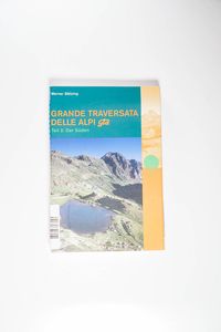 Grande Traversata delle Alpi gta. Teil 2 - Der Süden - Bätzing, Werner