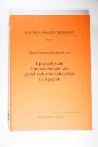 Epigraphische Untersuchungen zur griechisch-römischen Zeit in Ägypten. Band 43 Epigraphische Untersuchungen zur griechisch-römischen Zeit in Ägypten. Band 43