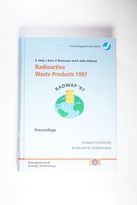 Radioactive Waste Products 1997. Proceedings of the 3rd International Seminar on Radioactive Waste Radioactive Waste Products 1997. Proceedings of the 3rd International Seminar on Radioactive Waste