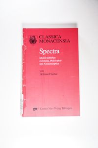Spectra : Kleine Schriften zu Drama, Philosophie und Antikerezeption - Hellmut Flashar Spectra : Kleine Schriften zu Drama, Philosophie und Antikerezeption - Hellmut Flashar