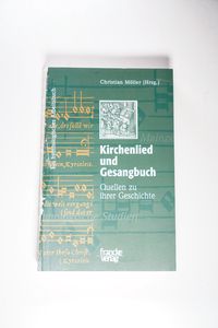 Kirchenlied und Gesangbuch. Quellen zu ihrer Geschichte. Ein hymnologisches Arbeitsbuch