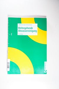 Weitergehende Abwasserreinigung - Bever, Jürgen, Stein, Andreas, Teichmann, Hans Weitergehende Abwasserreinigung - Bever, Jürgen, Stein, Andreas, Teichmann, Hans