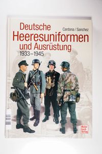 Deutsche Heeresuniformen und Ausrüstung - 1939-1945