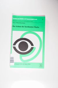 Der Schutz der berühmten Marke. Schriften zum Medien- und Immaterialgüterrecht ; 31 - Heinzelmann, Wilfried Der Schutz der berühmten Marke. Schriften zum Medien- und Immaterialgüterrecht ; 31 - Heinzelmann, Wilfried