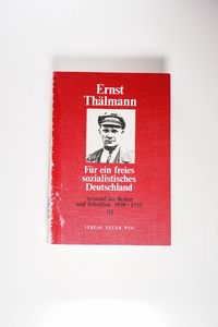 Für ein freies sozialistisches Deutschland / Auswahl der Reden und Schriften 1930-1933 Für ein freies sozialistisches Deutschland / Auswahl der Reden und Schriften 1930-1933