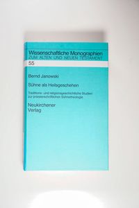 Sühne als Heilsgeschehen. - Janowski, Bernd Sühne als Heilsgeschehen. - Janowski, Bernd