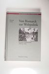 Von Bismarck zur Weltpolitik: Deutsche Außenpolit