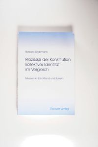 Prozesse der Konstitution kollektiver Identität im Vergleich - Barbara Grabmann Prozesse der Konstitution kollektiver Identität im Vergleich - Barbara Grabmann