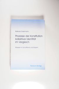 Prozesse der Konstitution kollektiver Identität im Vergleich - Barbara Grabmann