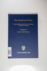 Der Kampf ums Recht. - Forschungsband aus Anlaß des 100. Todestages von Rudolf von Jhering. - Luf, Gerhard; Ogris, Werner Der Kampf ums Recht. - Forschungsband aus Anlaß des 100. Todestages von Rudolf von Jhering. - Luf, Gerhard; Ogris, Werner
