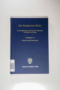 Der Kampf ums Recht. - Forschungsband aus Anlaß des 100. Todestages von Rudolf von Jhering. - Luf, Gerhard; Ogris, Werner