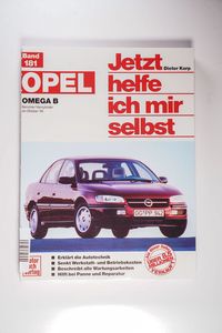 Opel Omega B Benziner 4Zyl. ab oktober 94 - Jetzt helfe ich mir selbst 181 - Dieter Korp Opel Omega B Benziner 4Zyl. ab oktober 94 - Jetzt helfe ich mir selbst 181 - Dieter Korp