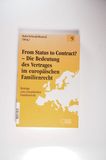 From status to contract? Die Bedeutung des Vertrages im europäischen Familienrecht