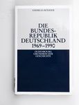 Die Bundesrepublik Deutschland 1969 - 1990 / von A