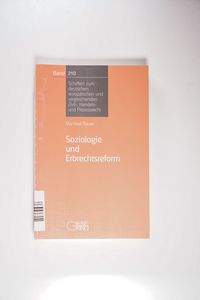 Soziologie und Erbrechtsreform: Die Reform des gesetzlichen Erb- und Pflichtteilrechts im Spiegel von Demoskopie, Demographie und ... Zivil-, Handels- und Prozessrecht) - Bauer, Manfred