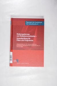 Risikoregulierung und Risikokommunikation - Umweltprüfung für Pläne und Programme Risikoregulierung und Risikokommunikation - Umweltprüfung für Pläne und Programme