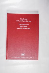 Strafrecht und Justizgewährung : Festschrift für Kay Nehm zum 65. Geburtstag