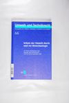 Schutz der Umwelt durch und vor Biotechnologie