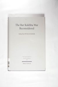 The Bar Kokhba War Reconsidered: New Perspectives on the Second Jewish Revolt against Rome The Bar Kokhba War Reconsidered: New Perspectives on the Second Jewish Revolt against Rome