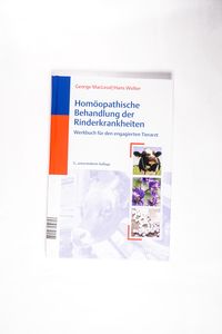 Homöopathische Behandlung der Rinderkrankheiten: Werkbuch für den engagierten Tierarzt George, MacLeod and Wolter, Hans Homöopathische Behandlung der Rinderkrankheiten: Werkbuch für den engagierten Tierarzt George, MacLeod and Wolter, Hans