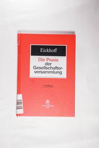 Die Praxis der Gesellschafterversammlung: Einberufung, Ablauf, Beschlussfassung in der GmbH und der GmbH&Co.Kg