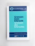 Grenzenloses Erbrecht - Grenzen des Erbrechts : vo