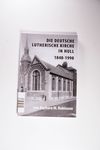 Die Deutsche Lutherische Kirche in Hull 1848-1998