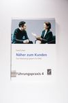 Näher zum Kunden: Das Marketing-System für KMU