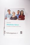 Mitarbeiter führen - Grundlagen und Impulse aus d