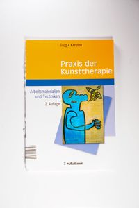 Praxis der Kunsttherapie: Arbeitsmaterialien und Techniken - Trüg, Erich, Kersten, Marianne Praxis der Kunsttherapie: Arbeitsmaterialien und Techniken - Trüg, Erich, Kersten, Marianne