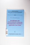 Grundfragen der strafrechtlichen Erfassung betrügerischen Verhaltens gegenüber dem Staat.