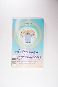 Lichtbahnen Fernheilung - Thali, Trudi Lichtbahnen Fernheilung - Thali, Trudi
