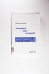 Sicherheit oder Freiheit? : Terrorismusbekämpfung