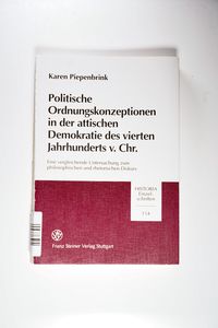 Politische Ordnungskonzeptionen in der attischen Demokratie des vierten Jahrhunderts v. Chr. Politische Ordnungskonzeptionen in der attischen Demokratie des vierten Jahrhunderts v. Chr.